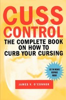 James V O'connor | Cuss Control | Taschenbuch | Englisch (2006) | Iuniverse