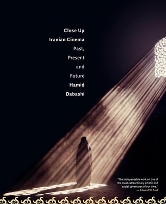 Close Up: Iranian Cinema, Past, Present, and Future - paperback Dabashi, Ham...