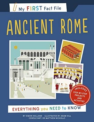 MY FIRST FACT FILE ANCIENT ROME: EVERYTHING YOU NEED TO KNOW (IV | eBay