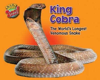 King Cobra: The World's Longest Venomous Snake by Gray, Leon