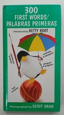 300 First Words / Palabras Primeras by Betty Root & Geoff Dann (Barron's, 1993)