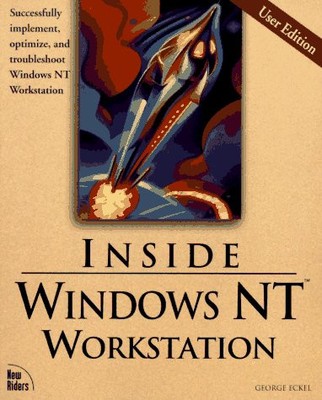 Inside Windows Nt Workstation: George Eckel - Eckel, George - Good - See con...