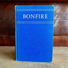 Bonfire by Dorothy Canfield Hardcover Book 1st Edition First Printing 1933