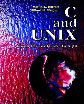 C and UNIX: Tools for Software Design by Martin L. Barrett (English) Paperback B