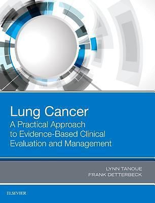 Lung Cancer: A Practical Approach to Evidence-Based Clinical Evaluation and Man…