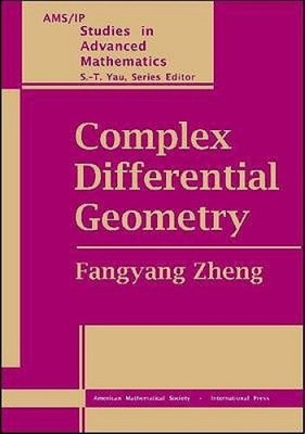 Complex Differential Geometry (AMS/IP Studies in Pure Mathematics)