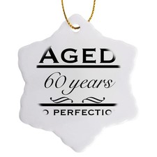 3dRose Aged 60 Years to Perfection 60th Birthday Snowflake Porcelain Ornament 3