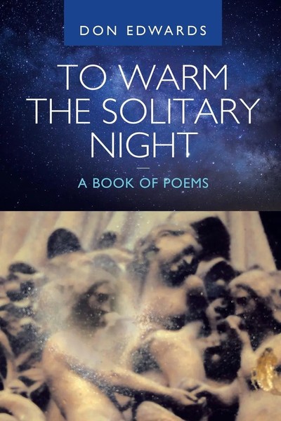 Don Edwards | To Warm The Solitary Night - A Book Of Poems | Taschenbuch (2021)-image