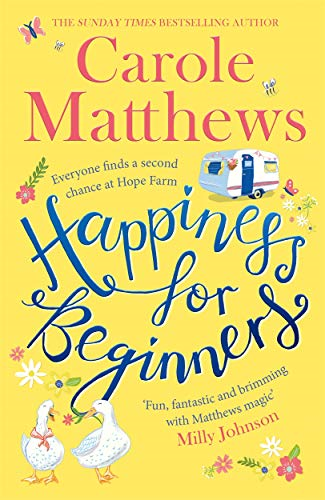 Happiness for Beginners: One broken family. Two hearts... - Matthews, Carole