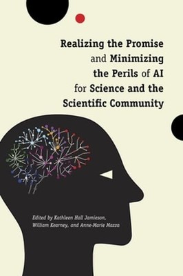 Realizing the Promise and Minimizing the Perils of AI for Science and the: Used