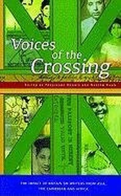 Voices of the Crossing: The Impact of Britain on Writ by Khan, Naseem 1852425830