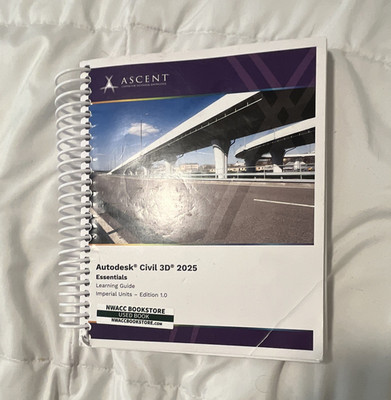 ASCENT Autodesk Civil 3D 2025 Essentials Learning Guide Ed 1.0 Imperial Spiral