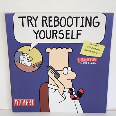 2006 Try Rebooting Yourself A Dilbert Book by Scott Adams with Original Stickers