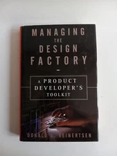 Managing the Design Factory: A Product Developers Toolkit by Donald G Reinertsen