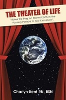 The Theater Of Life | Bsn Charlyn Kent Rn | Taschenbuch | Englisch | 2015