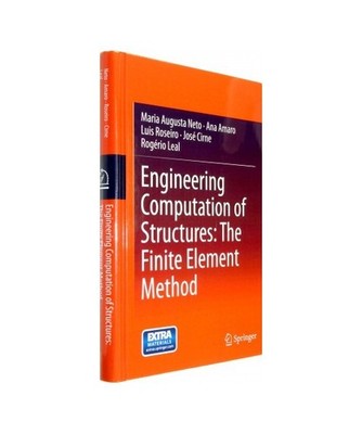 Engineering Computation of Structures: The Finite Element Method, Cirne, José