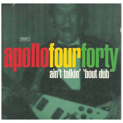 Apollo 440 - Ain't Talkin' 'Bout Dub (CD)