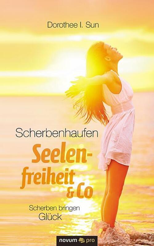 Thumbnail - Scherbenhaufen Seelenfreiheit & Co | Scherben Bringen Glück | Dorothee