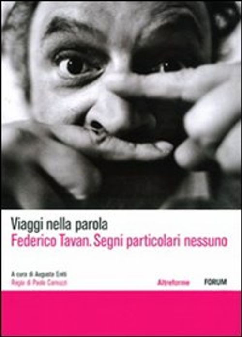 Libro - Federico Tavan. Segni Particolari Nessuno. DVD  - Forum Edizioni