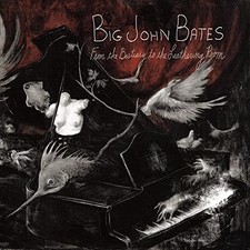 Big John Bates From the Bestiary to the Leathering Room (CD) (UK IMPORT)