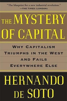 Hernando De Soto The Mystery of Capital (Taschenbuch)