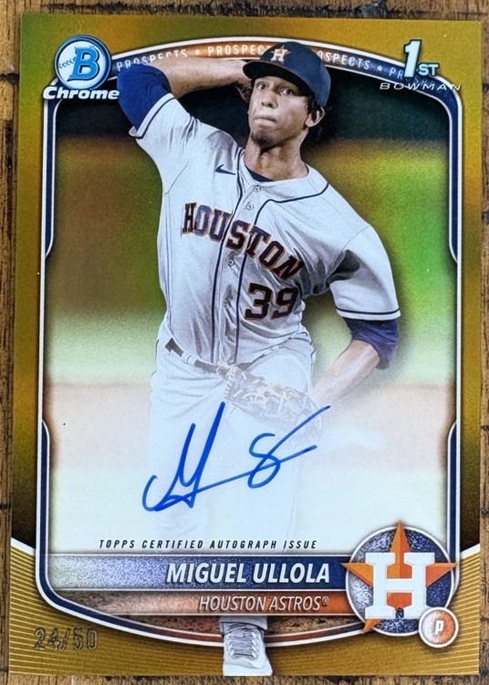 2025 Bowman Chrome Miguel Ullola 1st True Gold Auto /50 #CPA-MU Astros