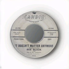 Sue Black - It Doesn't Matter Anymore / Take Me Rare Doo Wop 45rpm Candix Record