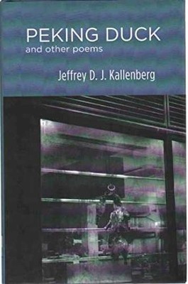 Peking Duck and other poems - Hardcover, by Jeffrey D. J. - Very Good b
