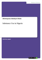 Substance Use In Nigeria Akinmayowa Adedoyin Shobo Taschenbuch Englisch 2022