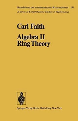 Algebra II Ring Theory: Vol. 2: Ring Theory (Grundlehren der Buch Springer