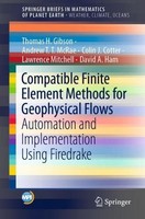Compatible Finite Element Methods For Geophysical Flows Lawrence Mitchell
