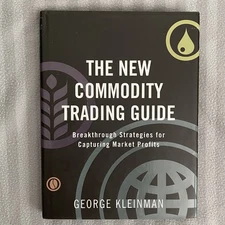 The New Commodity Trading Guide : Breakthrough Strategies for Cap