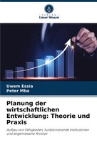 Uwem Essia (U. A.) | Planung Der Wirtschaftlichen Entwicklung: Theorie Und...