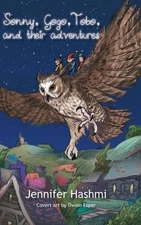 Sonny, Gogo, Tobo, and Their Adventures by Jennifer Hashmi (English) Hardcover B