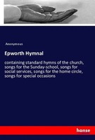 Anonymous | Epworth Hymnal | Taschenbuch | Englisch (2019) | 236 S. | hansebooks