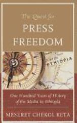 The Quest For Press Freedom: One Hundred Years Of History Of The Media In E...