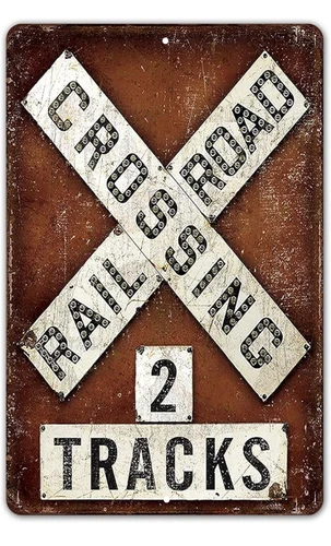 Vintage look Railroad Metal Train Road Crossing Rail SIGN Tin VINTAGE RAILROAD