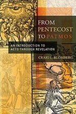 From Pentecost to Patmos: An Introduction to Acts Through Revelation by Blomberg
