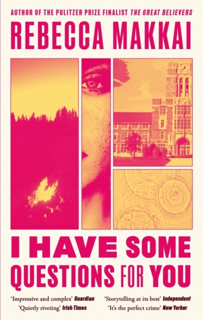 I Have Some Questions For You by Rebecca Makkai (Paperback Book)