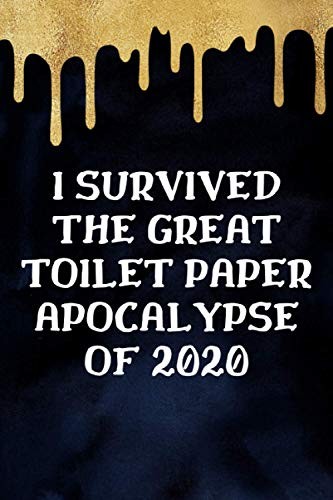 I Survived The Great Toilet Paper Apocalypse Of 2020: Funny-image