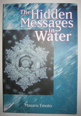 The Hidden Messages in Water - paperback Masaru Emoto|David A. Thayne