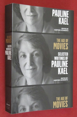 Age of Movies: Selected Writings of Pauline Kael (2016, Paperback) LN