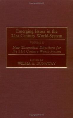 Emerging Issues in the 21st Century World-System: Volume II, New 