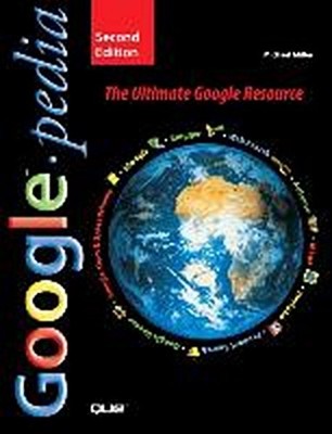 Googlepedia: The Ultimate Google Resource [Taschenbuch] by Miller, Michael  ...