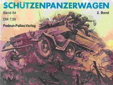 Horst Scheibert Sch�tzenpanzerwagen. Immer am Feind. 2. Band, Waffen Arsenal Ba