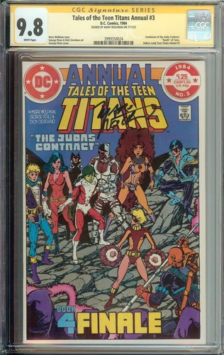 Tales of the Teen Titans Annual #3 SS CGC 9.8 Auto Marv Wolfman Judas Contract C