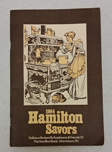 1984 Hamilton Savors Recipes, Cookbook Hamilton Bank, Morristown TN #6.3.61