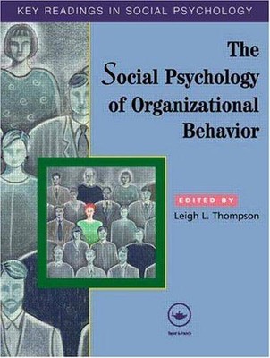 Die Sozialpsychologie des Organisationsverhaltens: Schlüssellesungen (Schlüssellesungen in