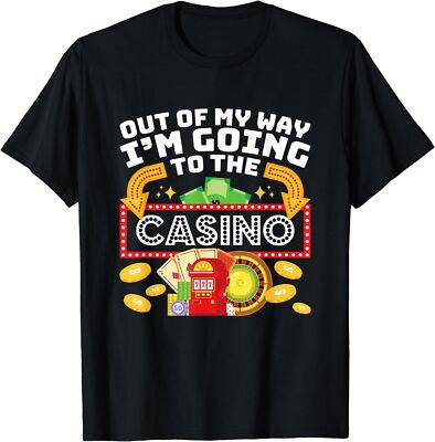 NEW LIMITED Las Vegas Gambling Out Of My Way I'm Going To The Casino T-Shirt