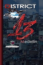 District 13 of Medell�n: The Drama on the Armed Conf... by Rendon Rendon, Yoni 